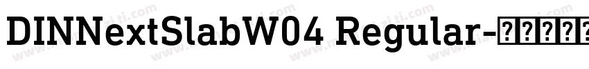 DINNextSlabW04 Regular字体转换